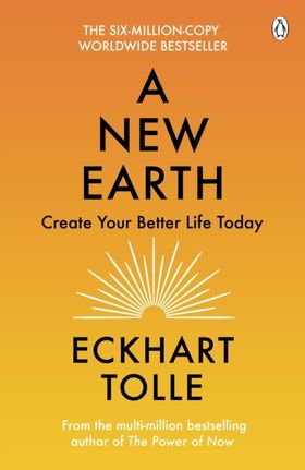 A New Earth: The Life-Changing Follow Up To The Power Of Now. 'My No.1 Guru Will Always Be Eckhart Tolle' Chris Evans