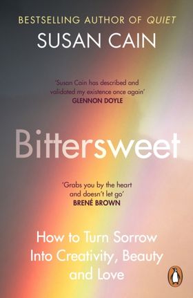Bittersweet: How To Turn Sorrow Into Creativity, B