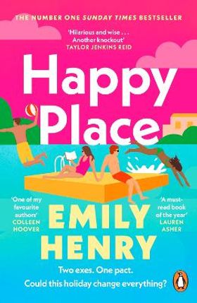 Happy Place: A shimmering new novel from #1 Sunday Times bestselling author Emily Henry