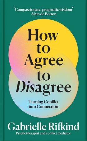 How to Agree to Disagree: Turning Conflict into Connection