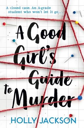 A Good Girl'S Guide To Murder (A Good Girl'S Guide To Murder, Book 1)