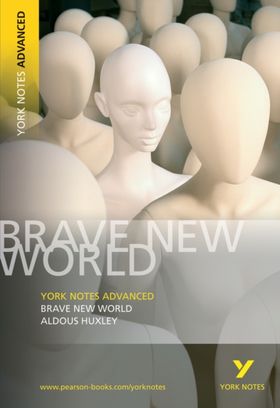Brave New World: York Notes Advanced Everything You Need To Catch Up, Study And Prepare For And 2023 And 2024 Exams And Assessments