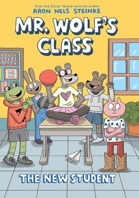 The New Student: A Graphic Novel (Mr. Wolf's Class #6)