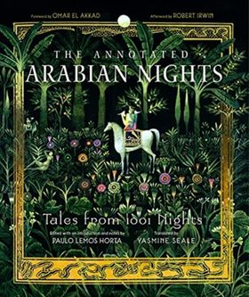 The Annotated Arabian Nights: Tales From 1001 Night