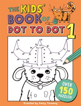 The Kids' Book Of Dot To Dot 1