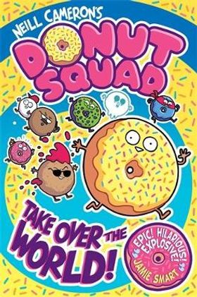 Donut Squad: Take Over the World! (a Phoenix Comic