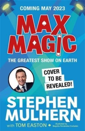 Max Magic: The Greatest Show On Earth (Max Magic 2)