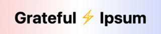 Grateful⚡️Ipsum screenshot