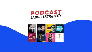 Podcast Launch Strategy screenshot
