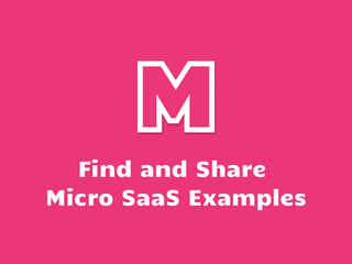 Micro SaaS Examples: Explore and share micro saas examples from internet screenshot