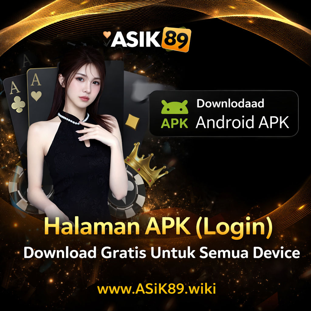 ASIK89 : Halaman APK (Login) Download Gratis Untuk Semua Device