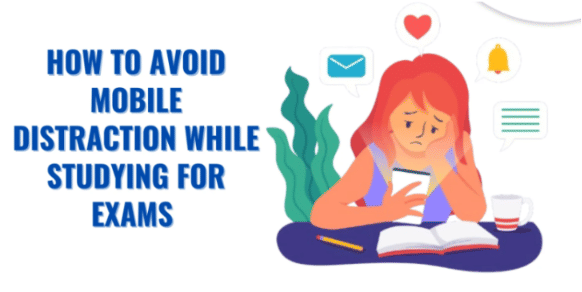 2. Keep Mobile Phones Away While Studying