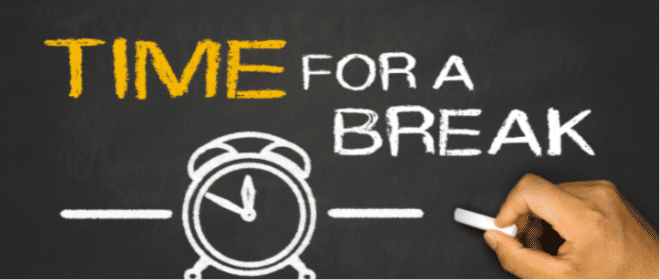 7. Take Proper Breaks