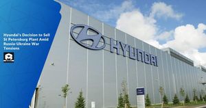  Hyundai's Decision to Sell St Petersburg Plant Amid Russia-Ukraine War Tensions