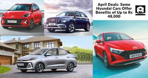 April Deals: Some Hyundai Cars Offer Benefits of Up to Rs 48,000