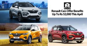 Renault Cars Offer Benefits Up To Rs 52,000 This April