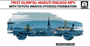 First Glimpse: Maruti Engage MPV with Toyota Innova Hycross Foundation