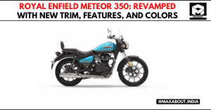 Royal Enfield Meteor 350: Revamped with New Trim, Features, and Colors