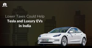 Lower Taxes Could Help Tesla and Luxury EVs in India