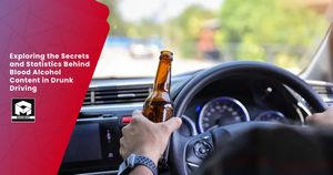 Exploring the Secrets and Statistics Behind Blood Alcohol Content in Drunk Driving