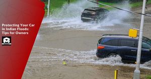  Protecting Your Car in Indian Floods: Tips for Owners