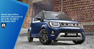 Maruti Ignis Offers Attractive Discounts of Up to Rs. 65,000 in December 2023