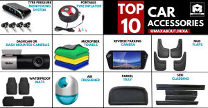 Top 10 Must Have Car Accessories