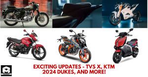 Exciting Updates - TVS X, KTM 2024 Dukes, and More!