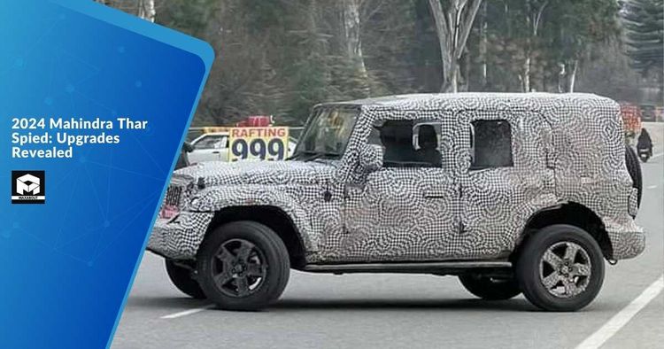 2024 Mahindra Thar Spied: Upgrades Revealed