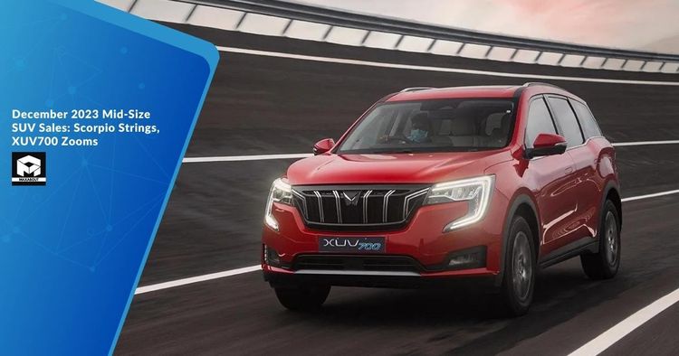 December 2023 Mid-Size SUV Sales: Scorpio Strings, XUV700 Zooms