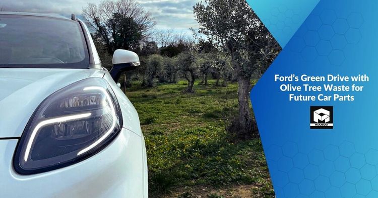 Ford's Green Drive with Olive Tree Waste for Future Car Parts