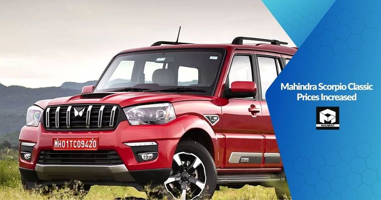 Mahindra Scorpio Classic Prices Increased