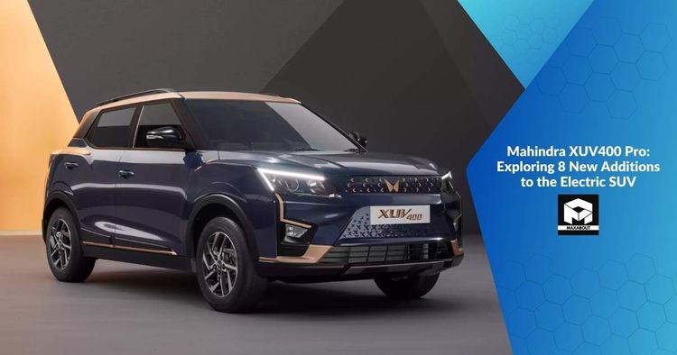 Mahindra XUV400 Pro: Exploring 8 New Additions to the Electric SUV