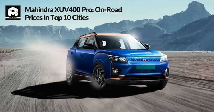 Mahindra XUV400 Pro: On-Road Prices in Top 10 Cities