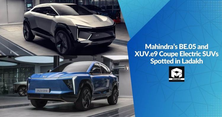 Mahindra's BE.05 and XUV.e9 Coupe Electric SUVs Spotted in Ladakh