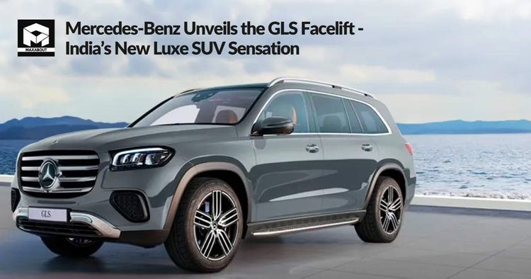 Mercedes-Benz Unveils the GLS Facelift - India's New Luxe SUV Sensation