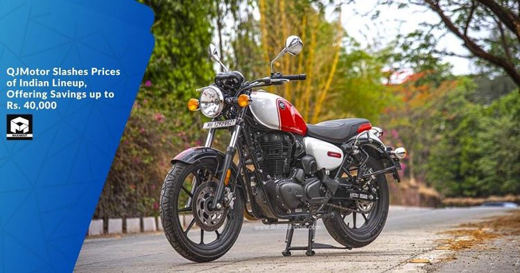QJMotor Slashes Prices of Indian Lineup, Offering Savings up to Rs. 40,000
