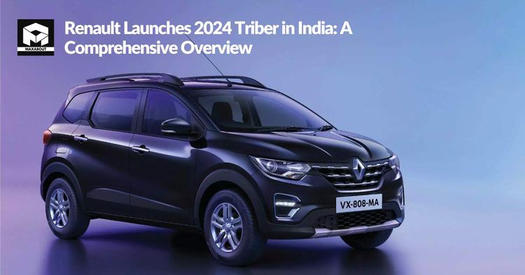  Renault Launches 2024 Triber in India: A Comprehensive Overview