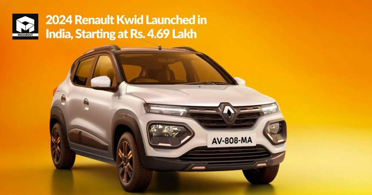 2024 Renault Kwid Launched in India, Starting at Rs. 4.69 Lakh