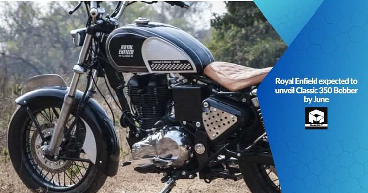 Royal Enfield expected to unveil Classic 350 Bobber by June