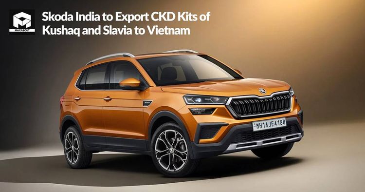 Skoda India to Export CKD Kits of Kushaq and Slavia to Vietnam
