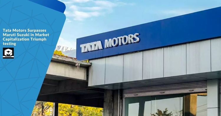 Tata Motors Surpasses Maruti Suzuki in Market Capitalization Triumph