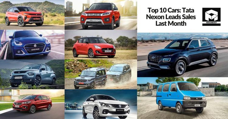 Top 10 Cars: Tata Nexon Leads Sales Last Month - Maxabout News