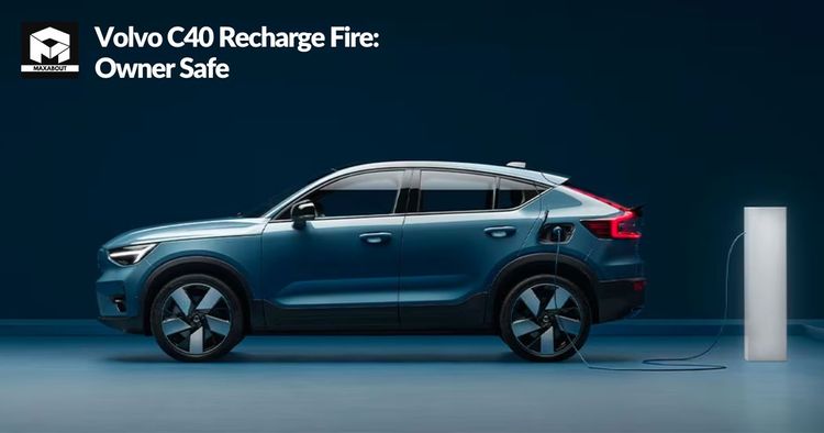 Volvo C40 Recharge Fire: Owner Safe
