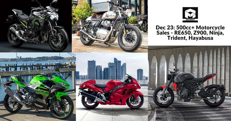 Dec 23: 500cc+ Motorcycle Sales - RE650, Z900, Ninja, Trident, Hayabusa