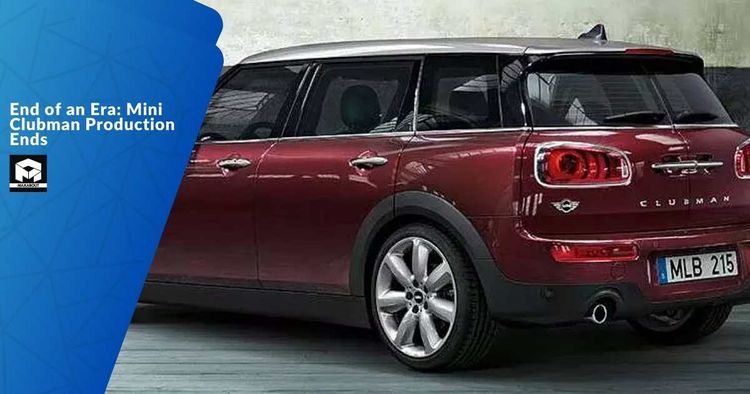 The End of an Era: Mini Clubman Production Ends After 17 Years