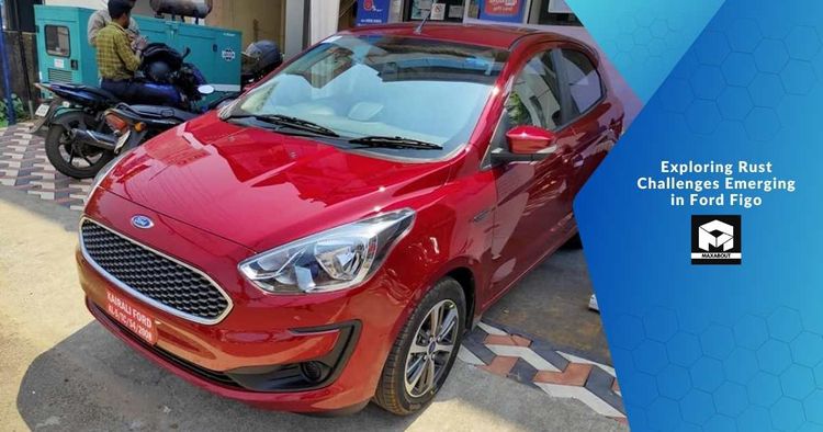 Exploring Rust Challenges Emerging in Ford Figo