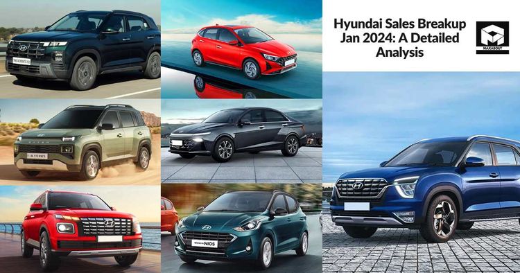 Hyundai Sales Breakup Jan 2024: A Detailed Analysis