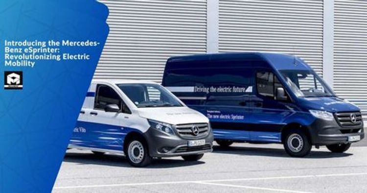 Introducing the Mercedes-Benz eSprinter: Revolutionizing Electric Mobility