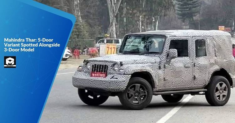 Mahindra Thar: 5-Door Variant Spotted Alongside 3-Door Model